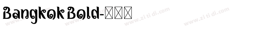 Bangkok Bold字体转换 Bangkok Bold字体转换